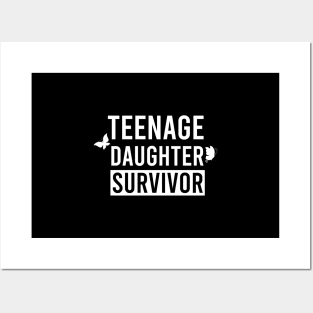 Teenage Daughter Survivor T-Shirt Posters and Art